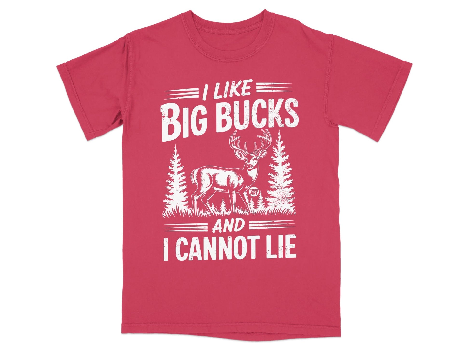 I Like Big Bucks and I Cannot Lie Hunter T-Shirt