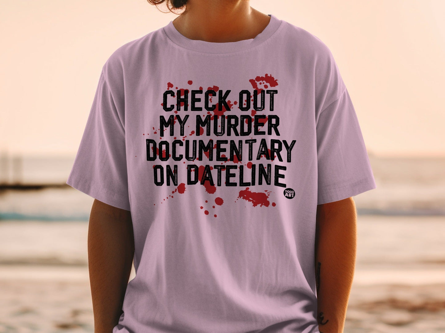 Check Out My Murder Documentary on Dateline T-shirt