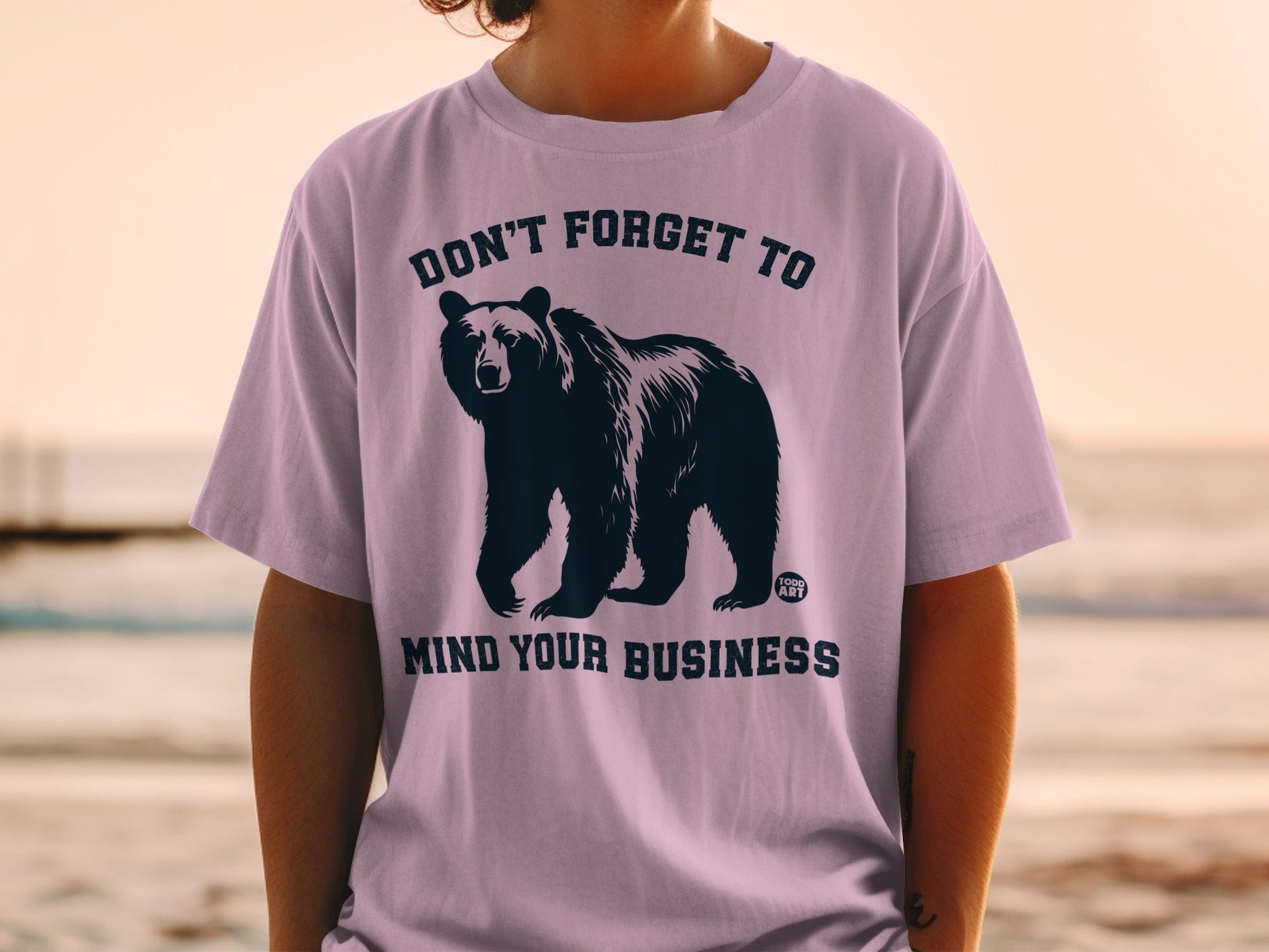 Don't Forget to Mind Your Business Bear Shirt