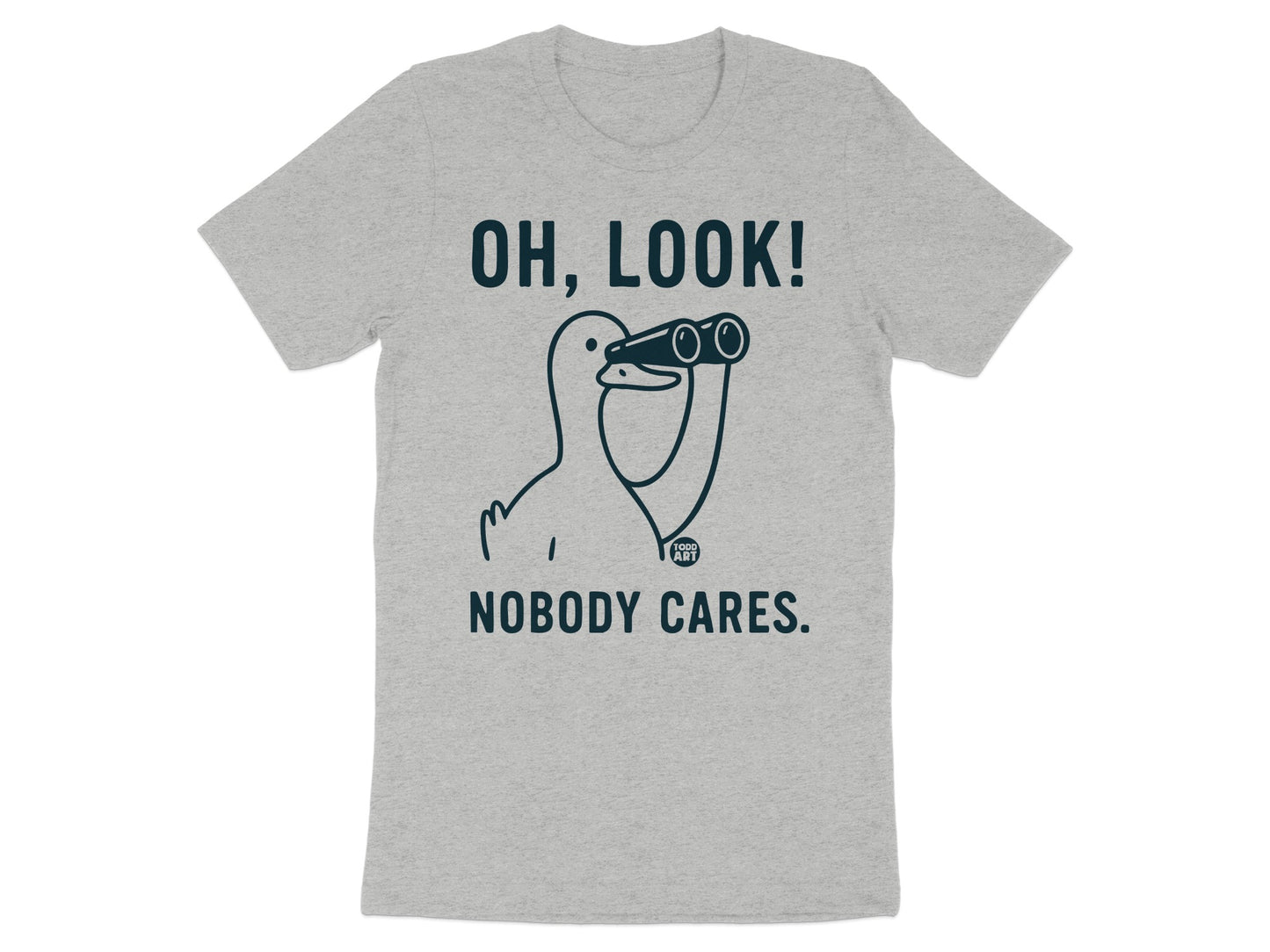 Oh Look Nobody Cares Binocular Duck Graphic T-Shirt