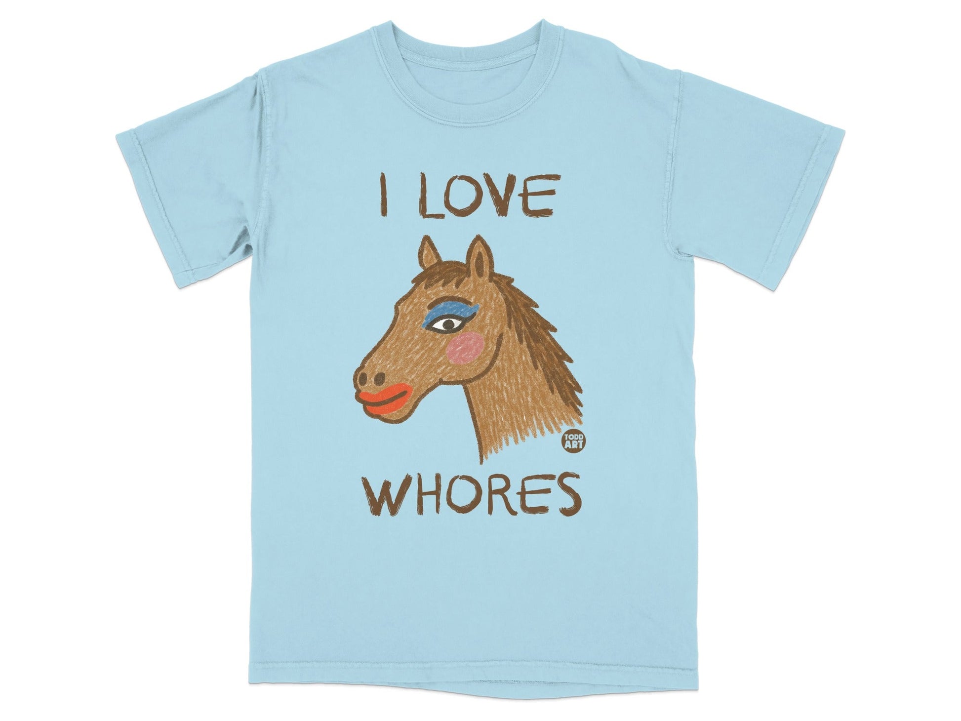 I Love Whores Funny Horse Illustration Graphic Shirt