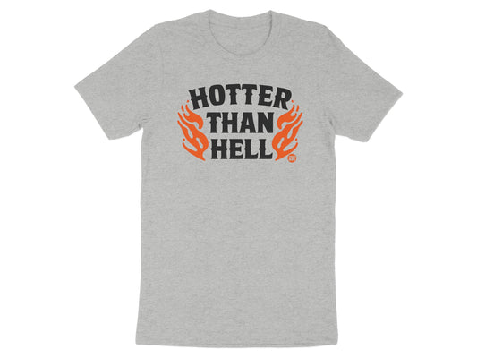 Hotter Than Hell Graphic Tee Shirt unisex