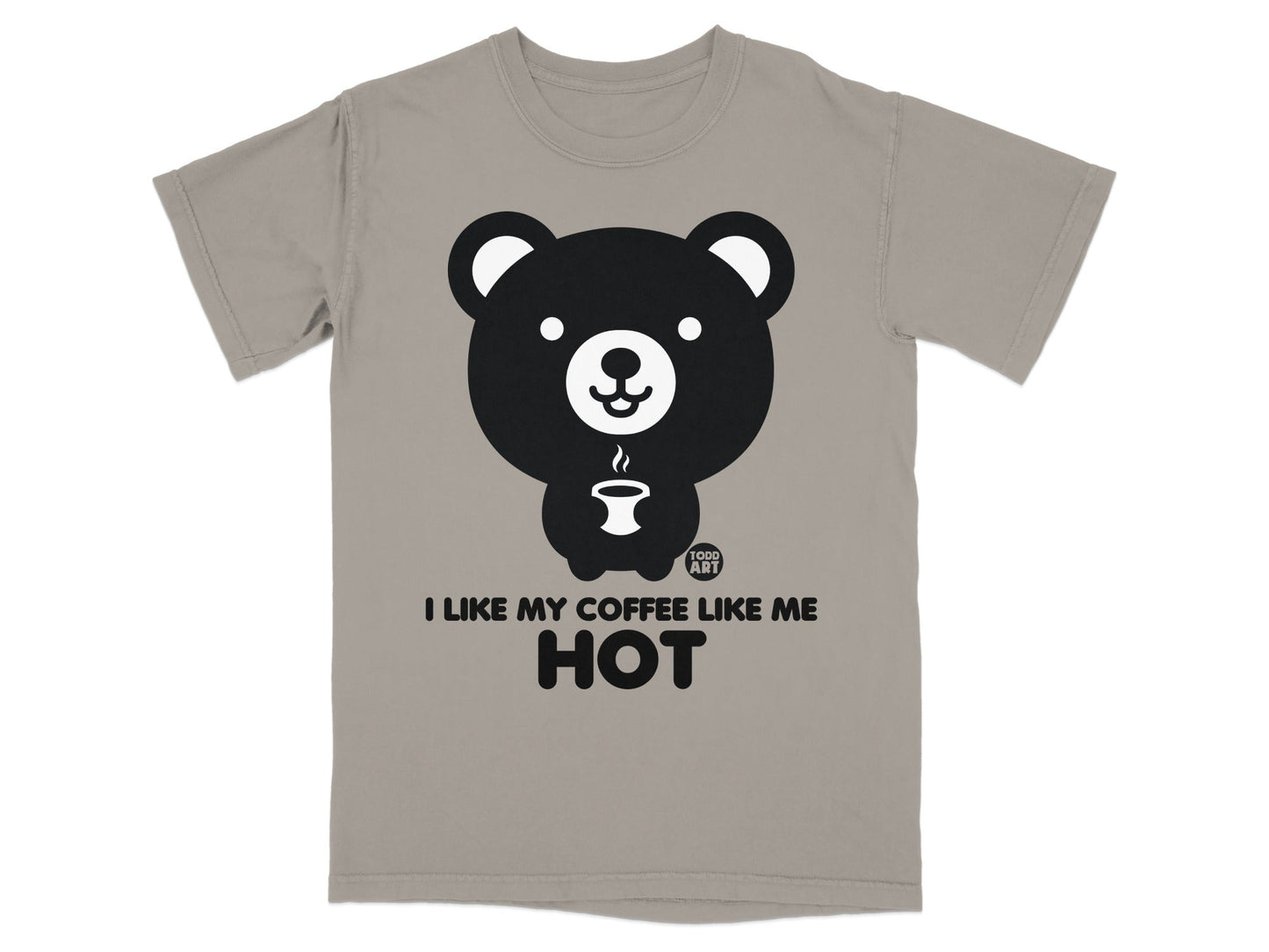 I Like My Coffee Like Me Hot Cute Bear Graphic Shirt