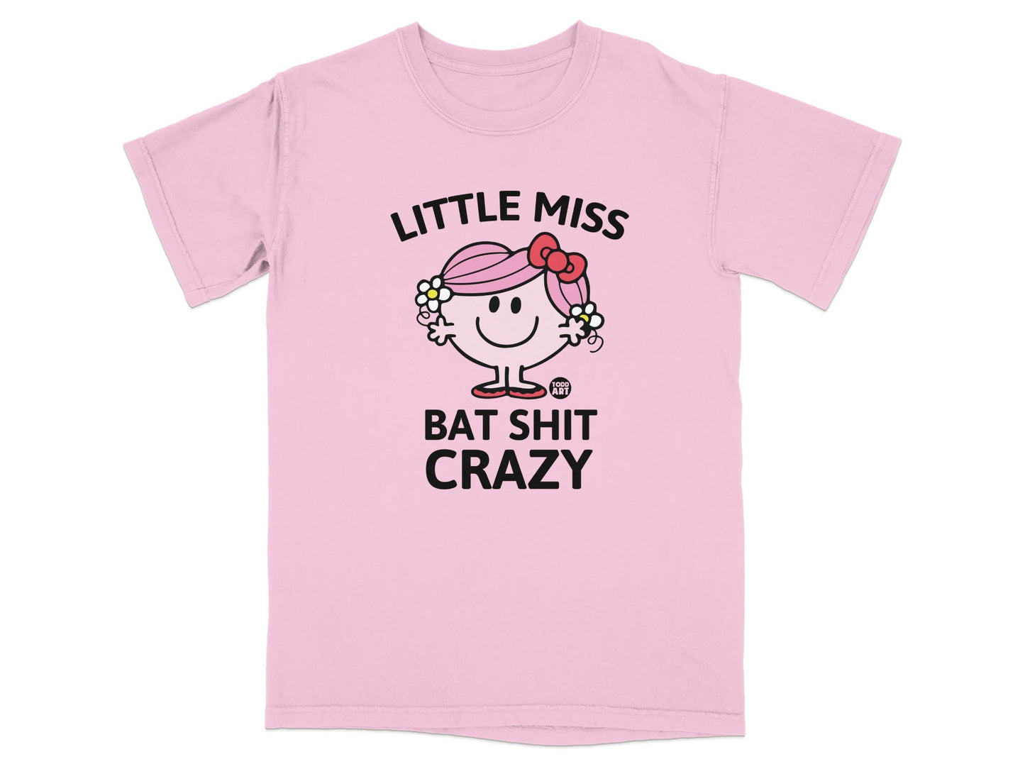Pink t-shirt with "Little Miss Bat Shit Crazy" text and cartoon character.