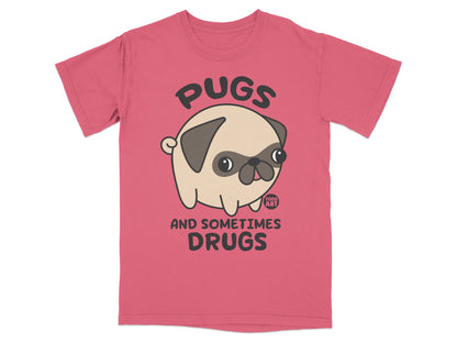 Pugs and Sometimes Drugs Cute Pug Graphic T-Shirt