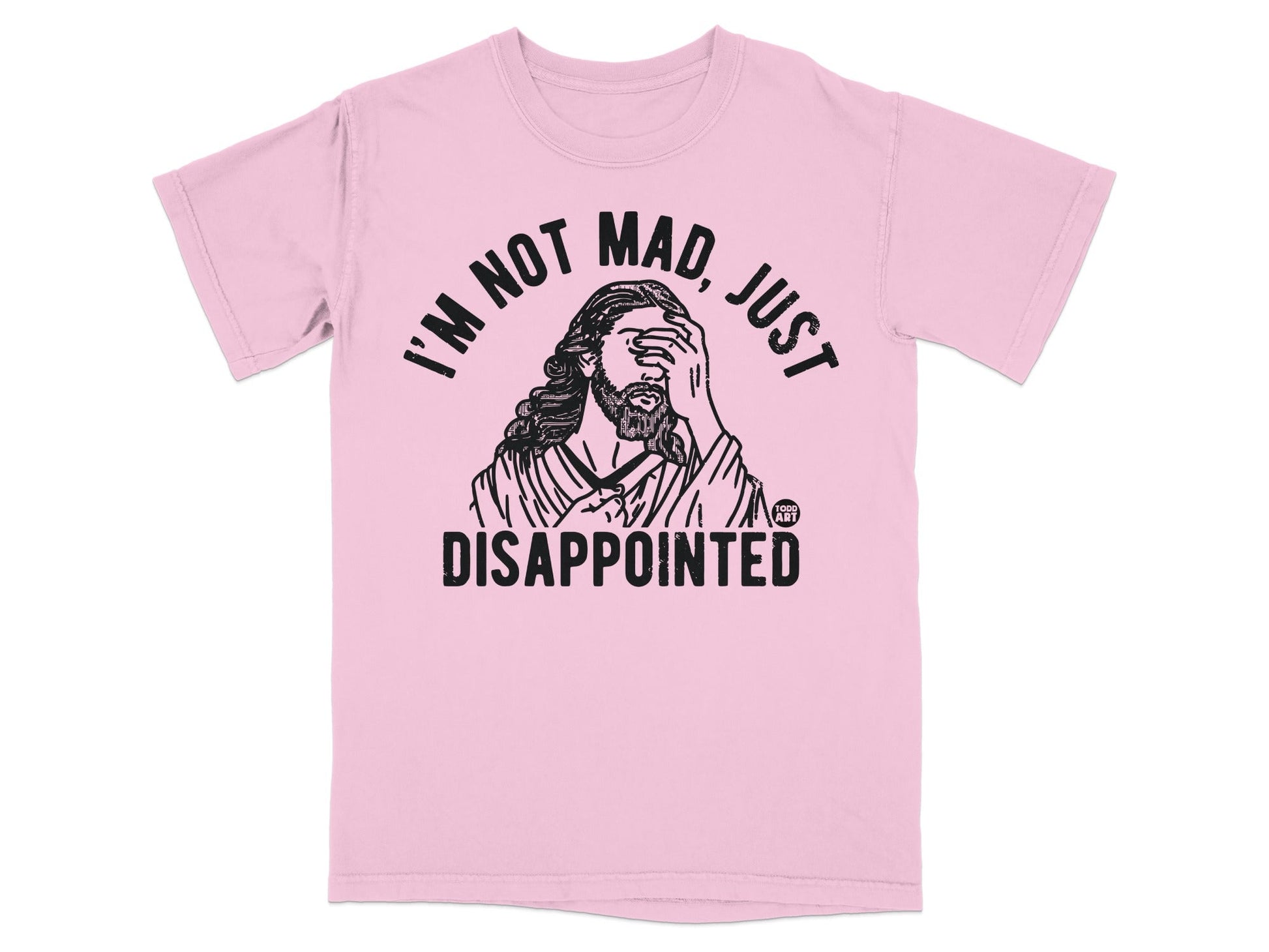 Pink t-shirt with "I'm not mad, just disappointed" and Jesus graphic.