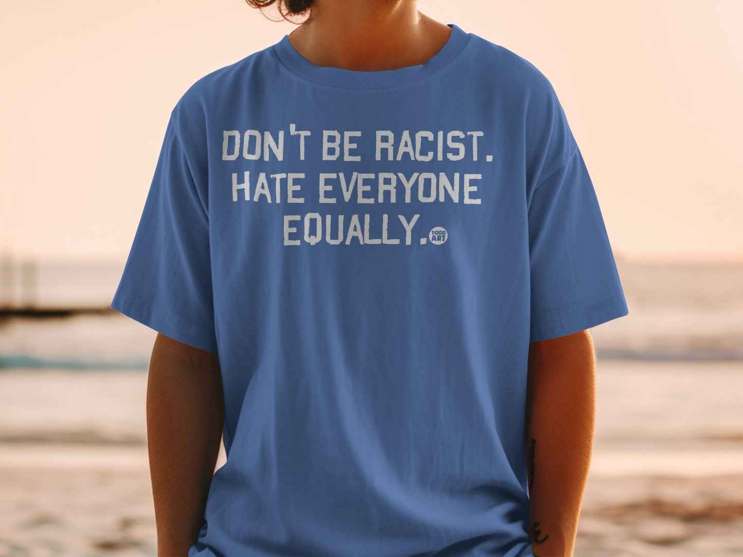 Don't Be Racist Hate Everyone Equally Printed Shirt
