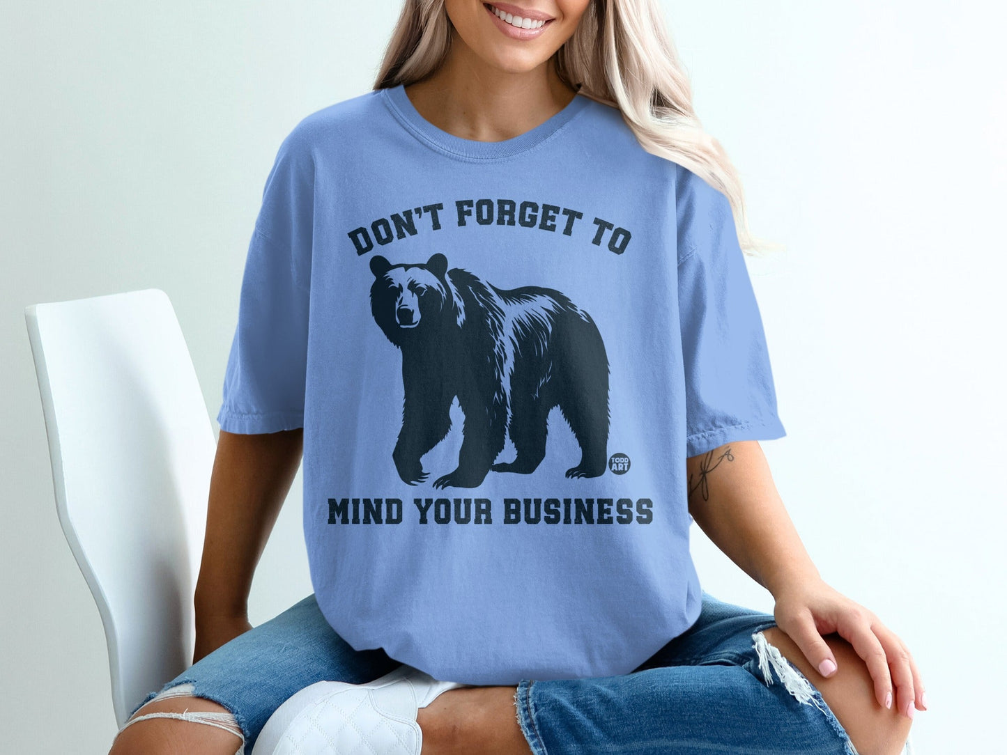 Don't Forget To Mind Your Business Bear Shirt