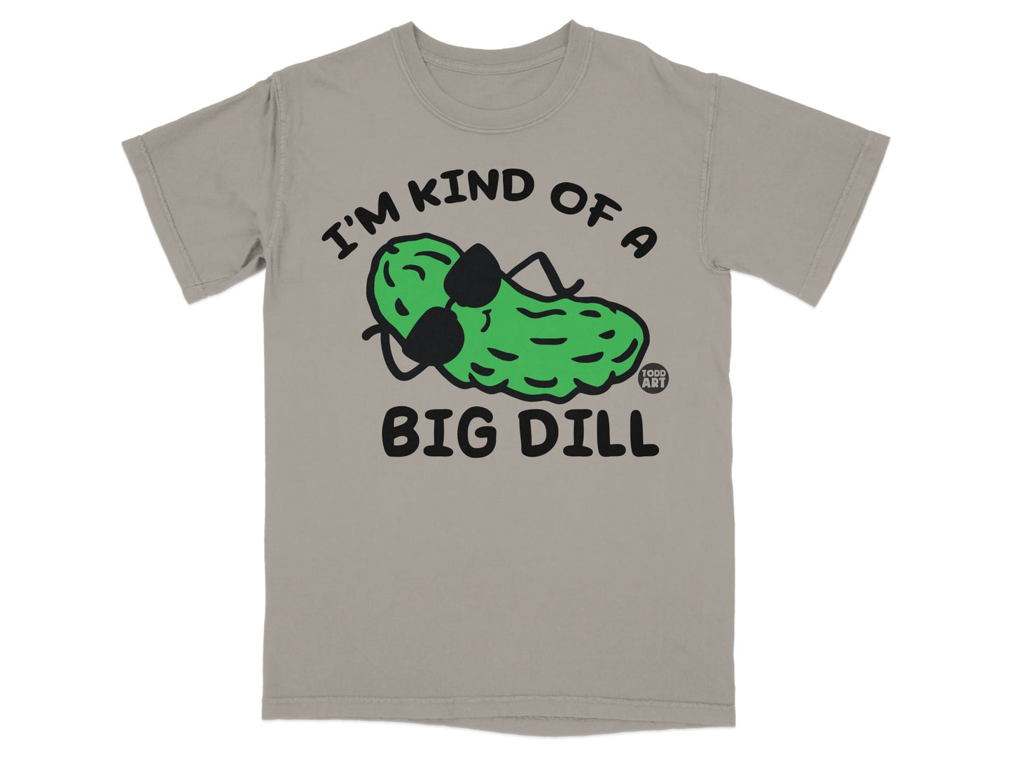 T-shirt with cartoon pickle wearing sunglasses and text "I'm kind of a big dill."
