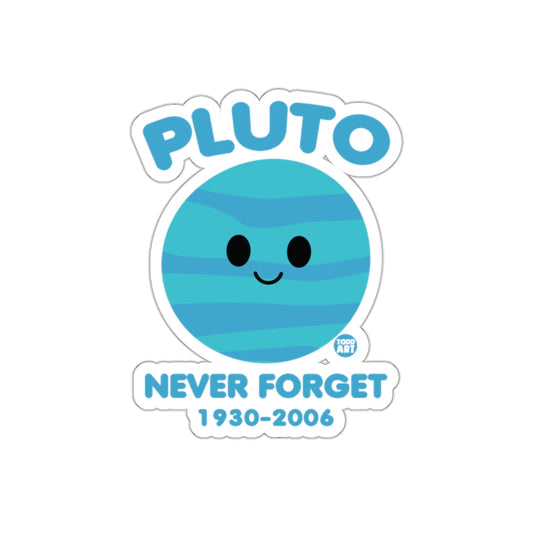 Pluto Never Forget 1930-2006 Sticker