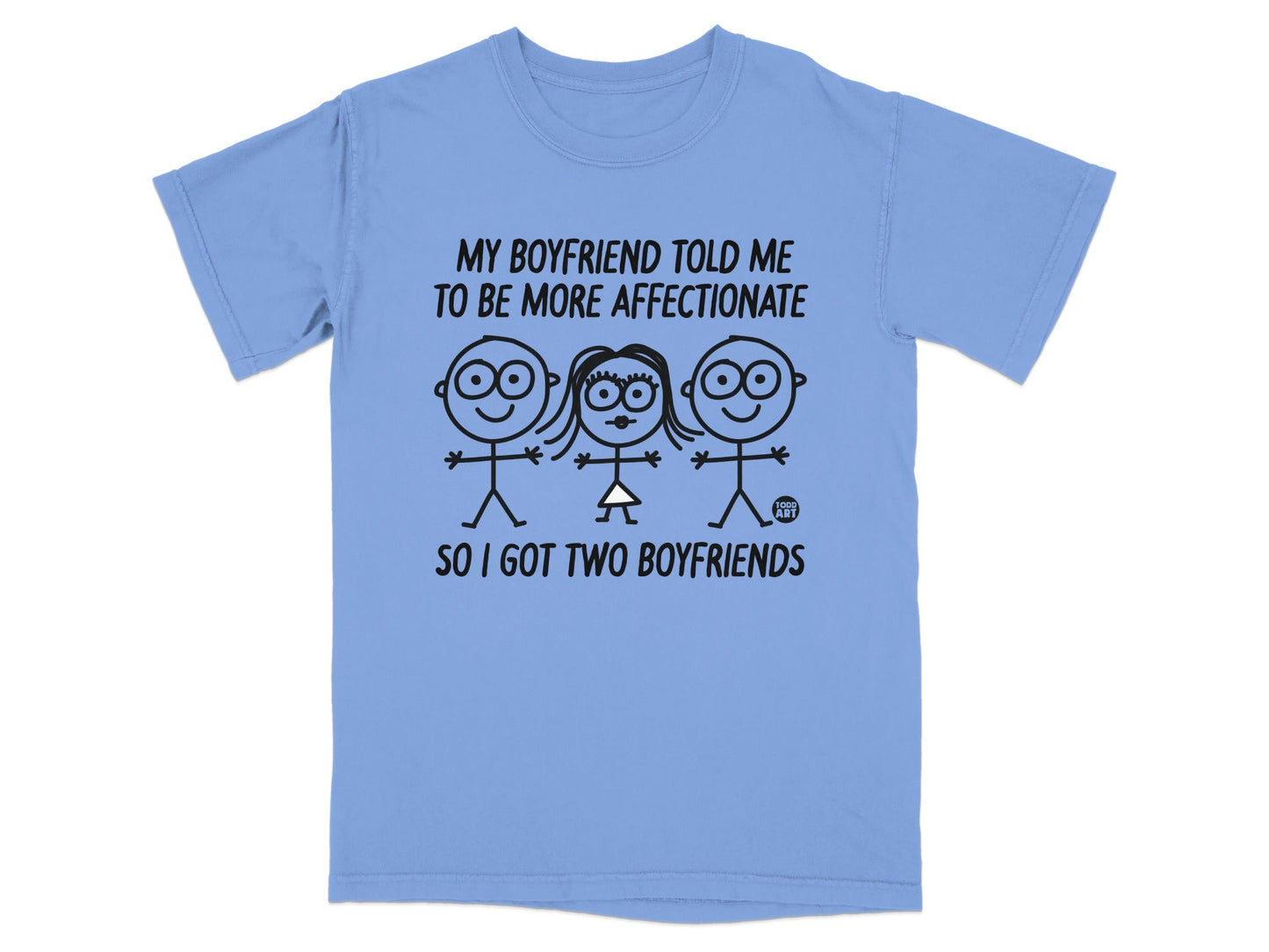 My Boyfriend Told Me To Be More Affectionate T-Shirt