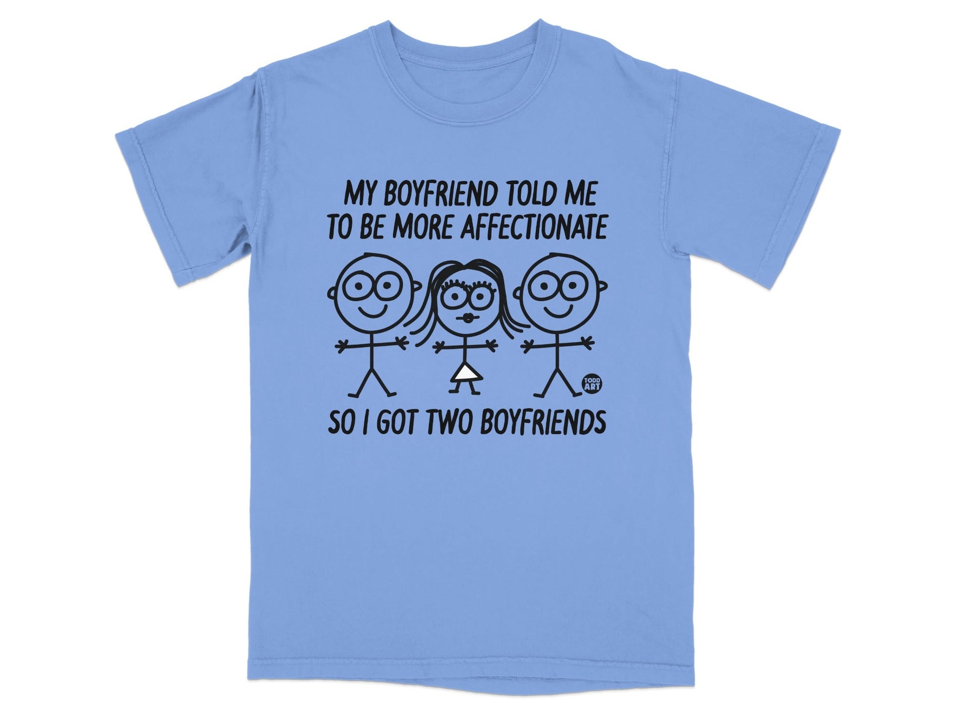 My Boyfriend Told Me To Be More Affectionate T-Shirt
