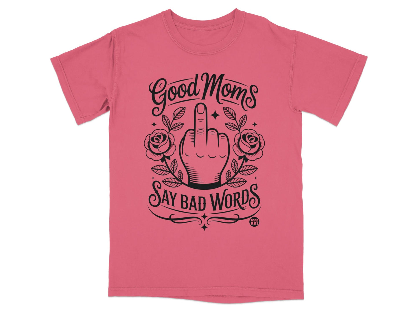 Pink t-shirt with "Good Moms Say Bad Words" and a middle finger design.