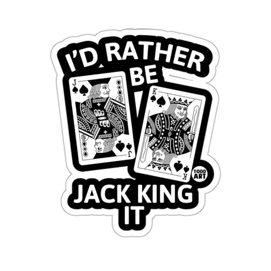 I'D RATHER BE JACK KING IT Jack King Spades 