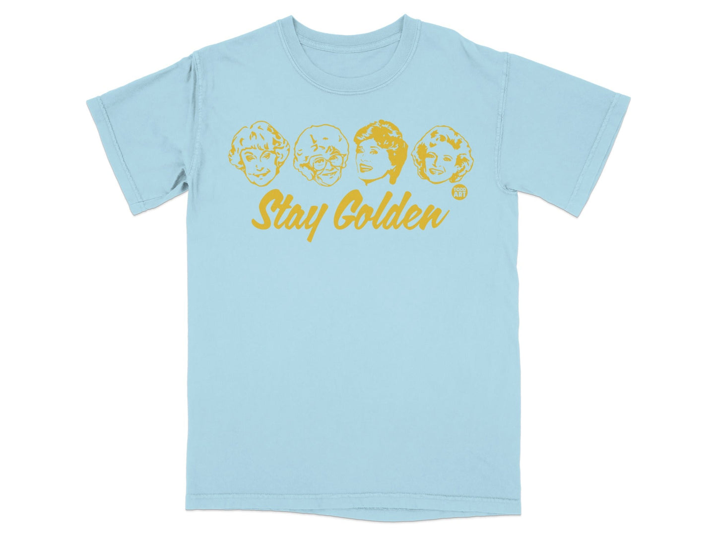 Light blue t-shirt with "Stay Golden" and four cartoon portraits.