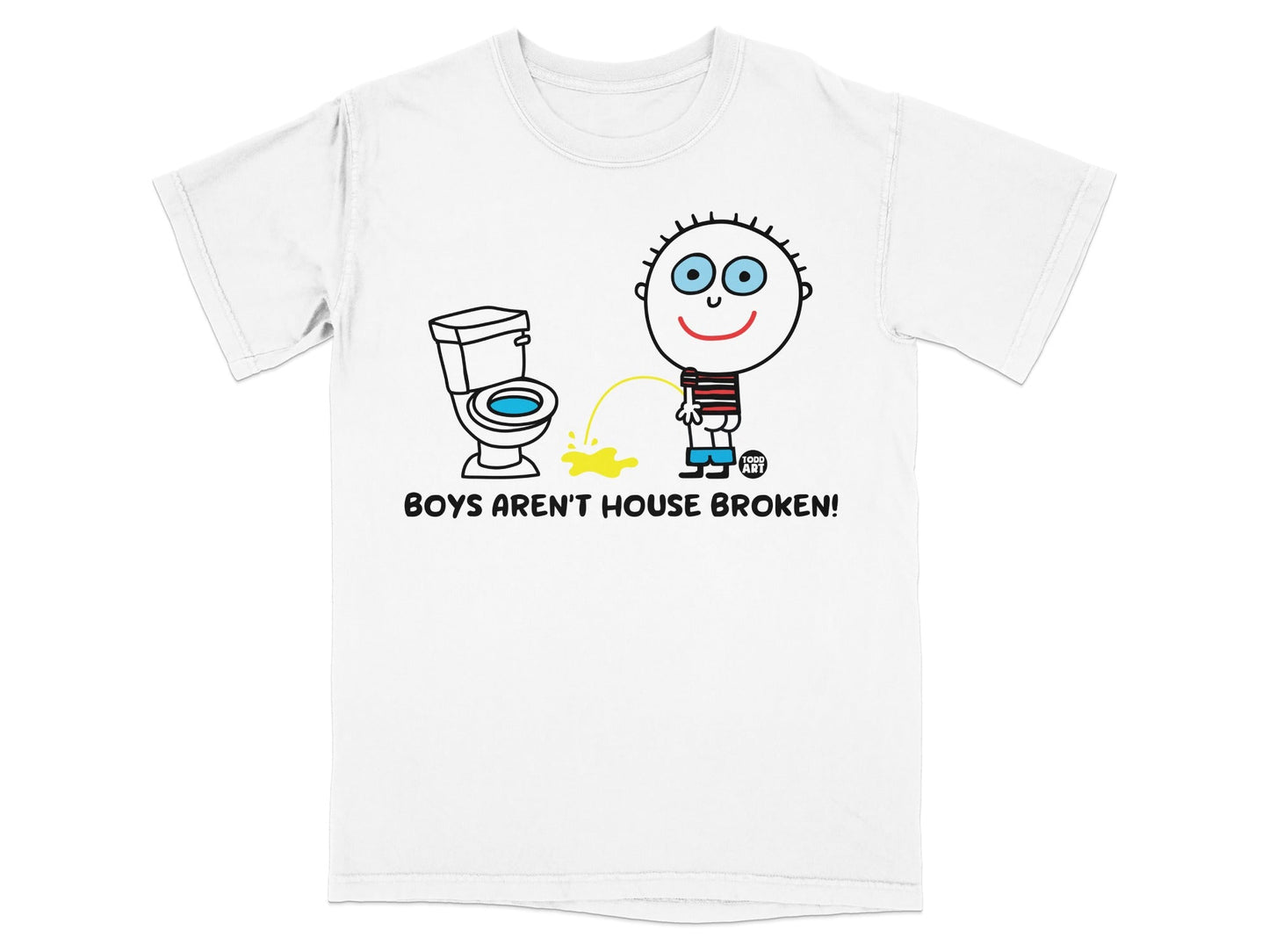 Boys Aren't House Broken Funny Graphic Tee