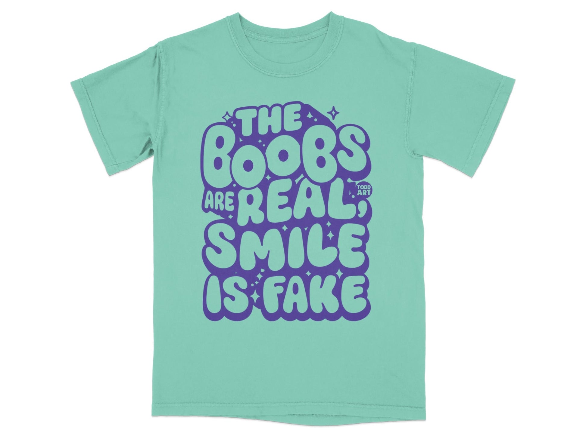 The Boobs Are Real Smile Is Fake Graphic T-Shirt