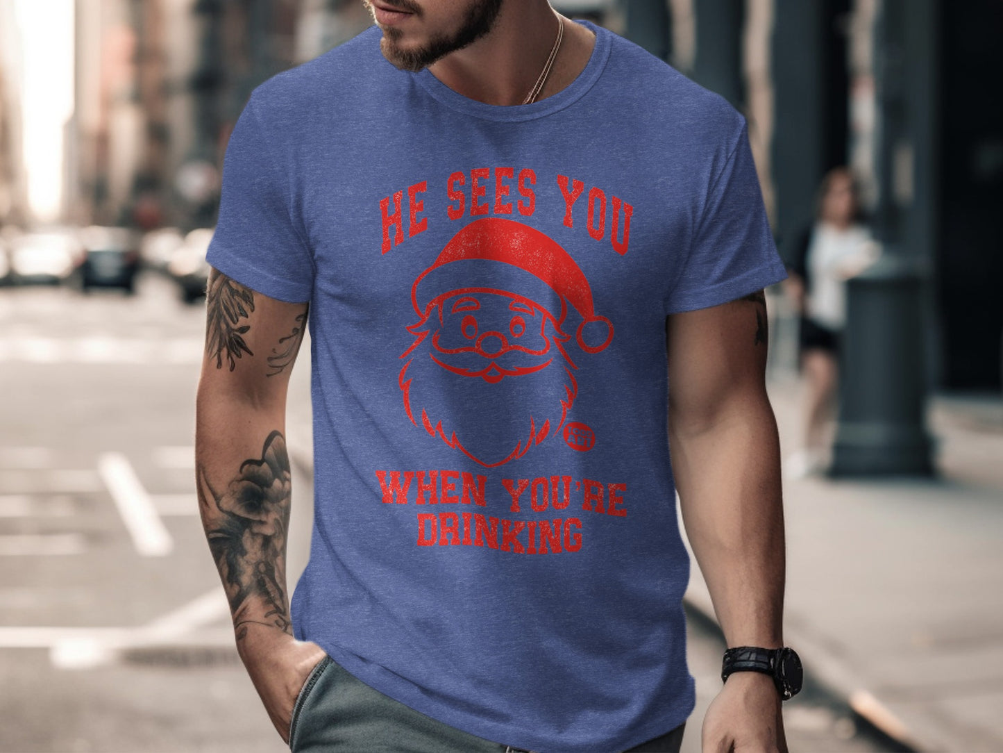 He Sees You When You're Drinking T-shirt