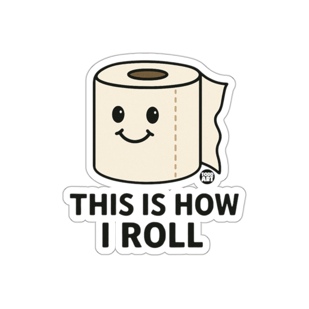 This Is How I Roll Funny Toilet Paper Roll sticker