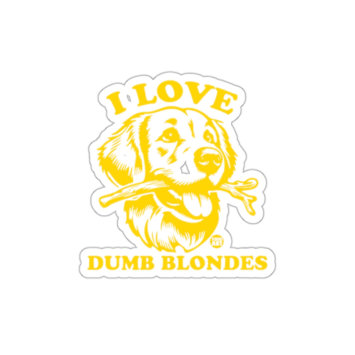 I Love Dumb Blondes Dog Sticker Artwork Graphic Design