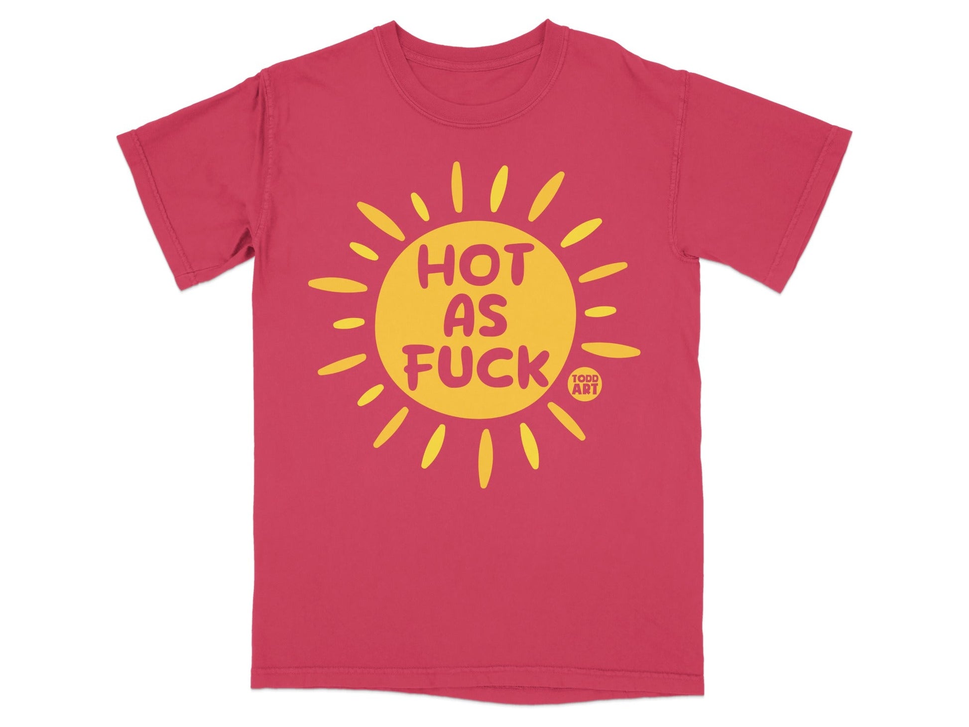 Red t-shirt with yellow sun graphic saying "HOT AS FUCK".