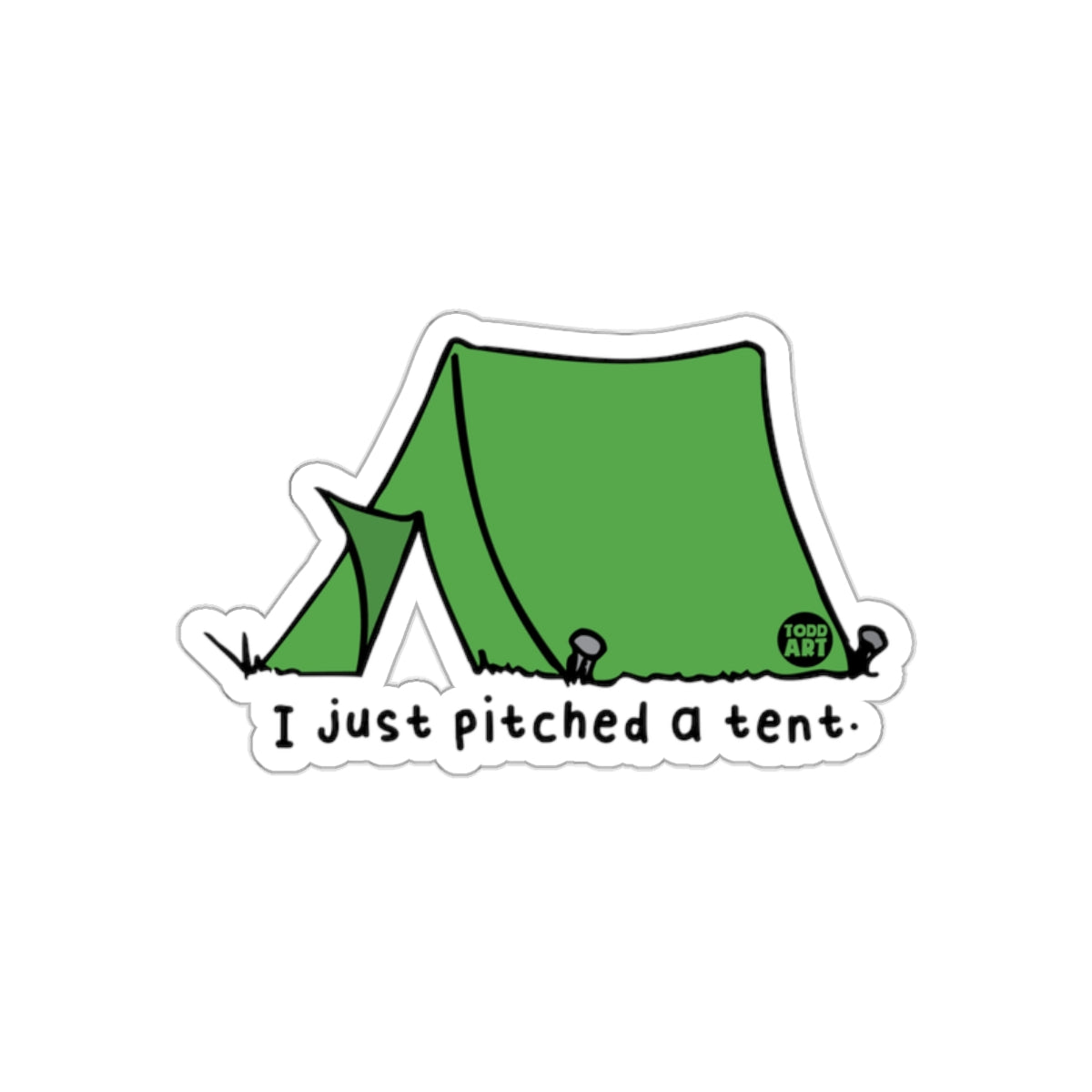 Just Pitched a Tent Green Camping Outdoor sticker