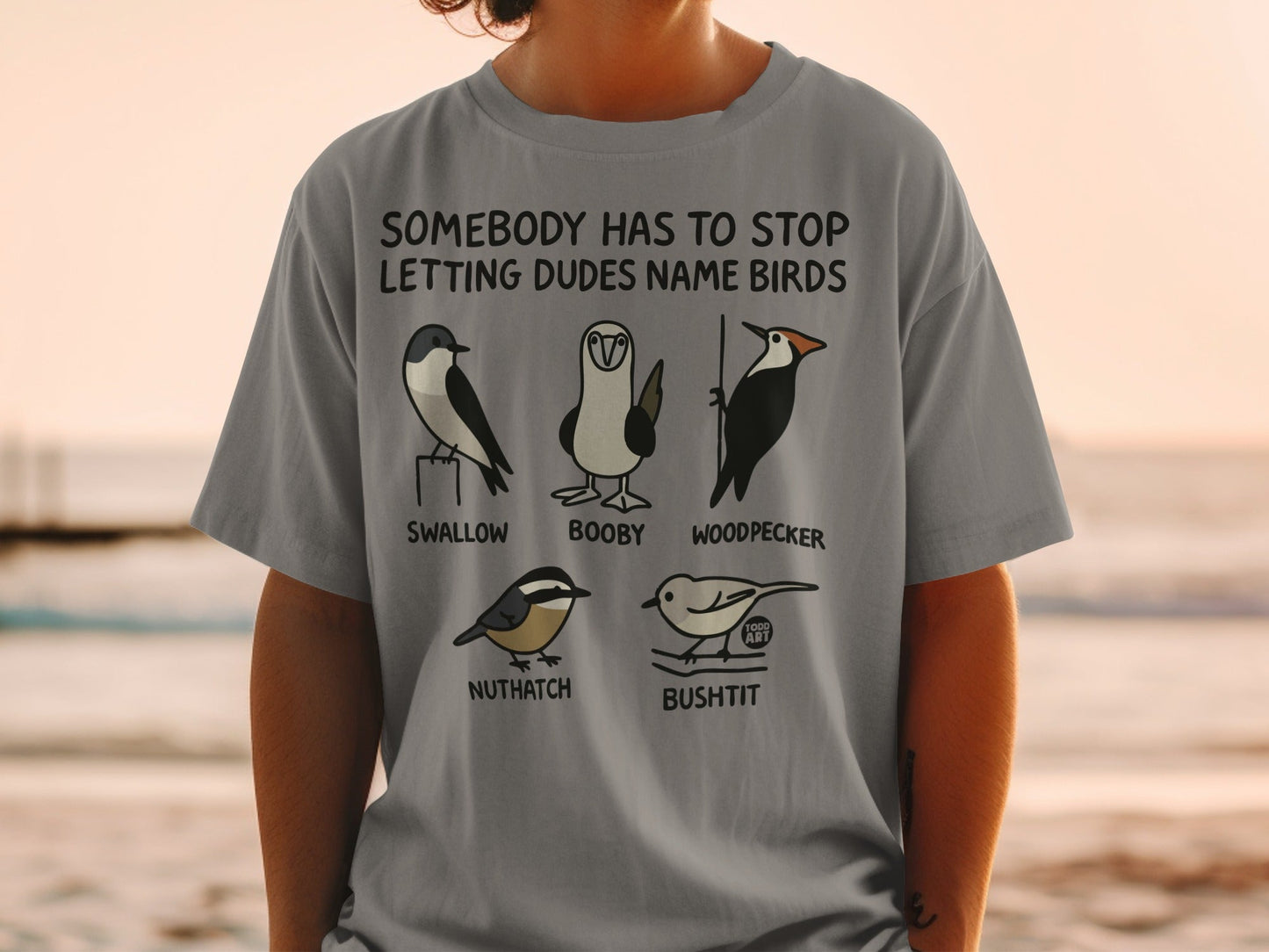 Somebody Has To Stop Letting Dudes Name Birds Shirt