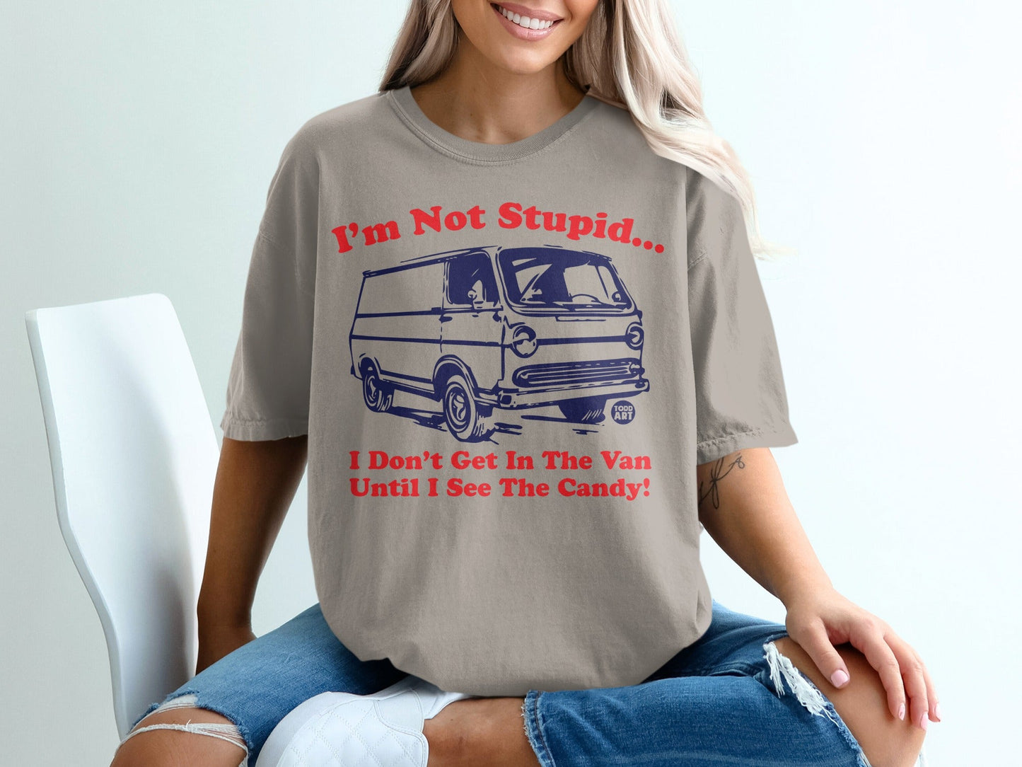 I'm Not Stupid Van Graphic I Don't See The Candy T-shirt
