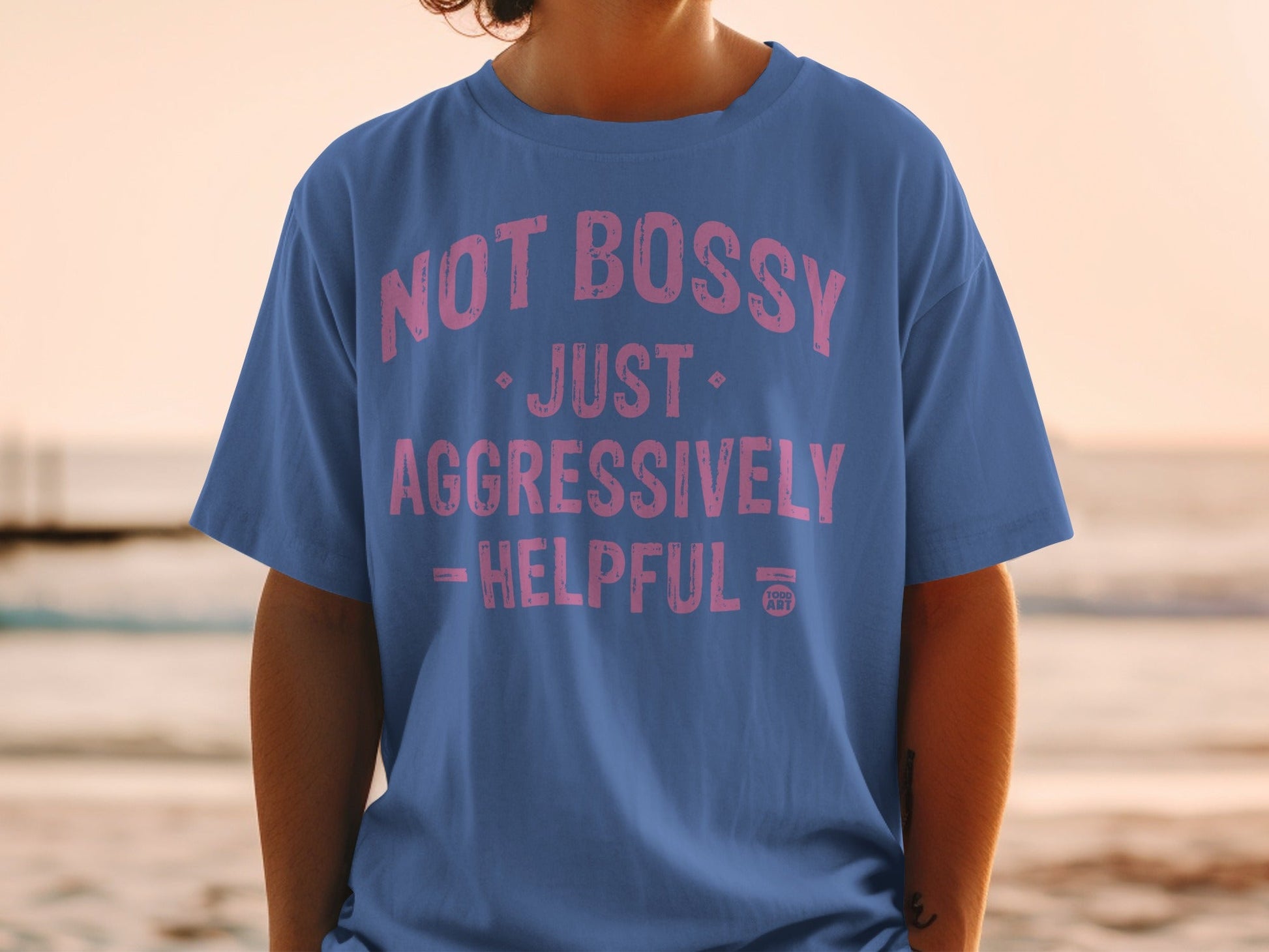 Not Bossy Just Aggressively Helpful Statement T-shirt