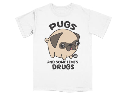 Pugs and Sometimes Drugs Funny Cartoon Dog T-Shirt