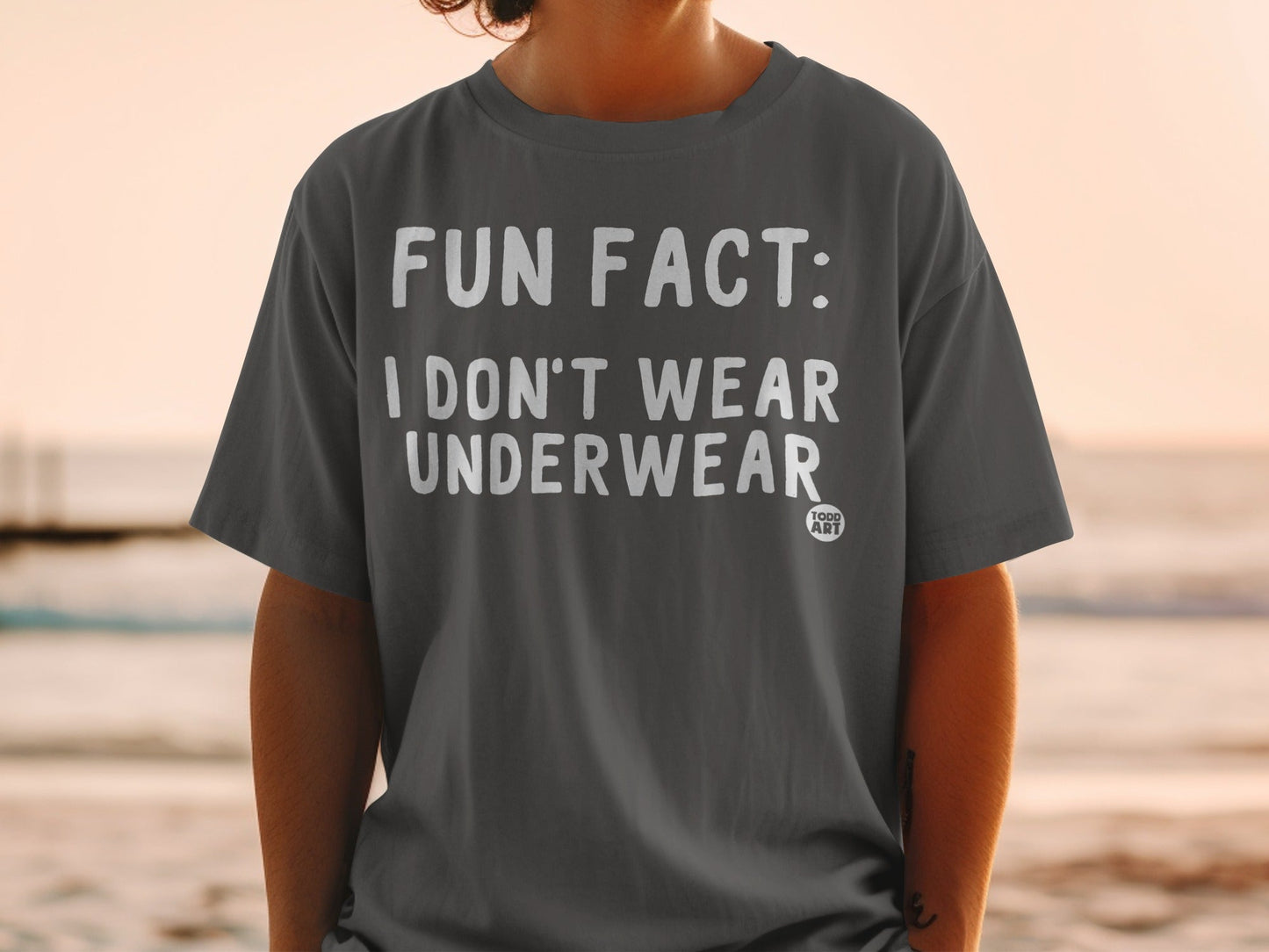 Fun Fact I Don't Wear Underwear T-shirt