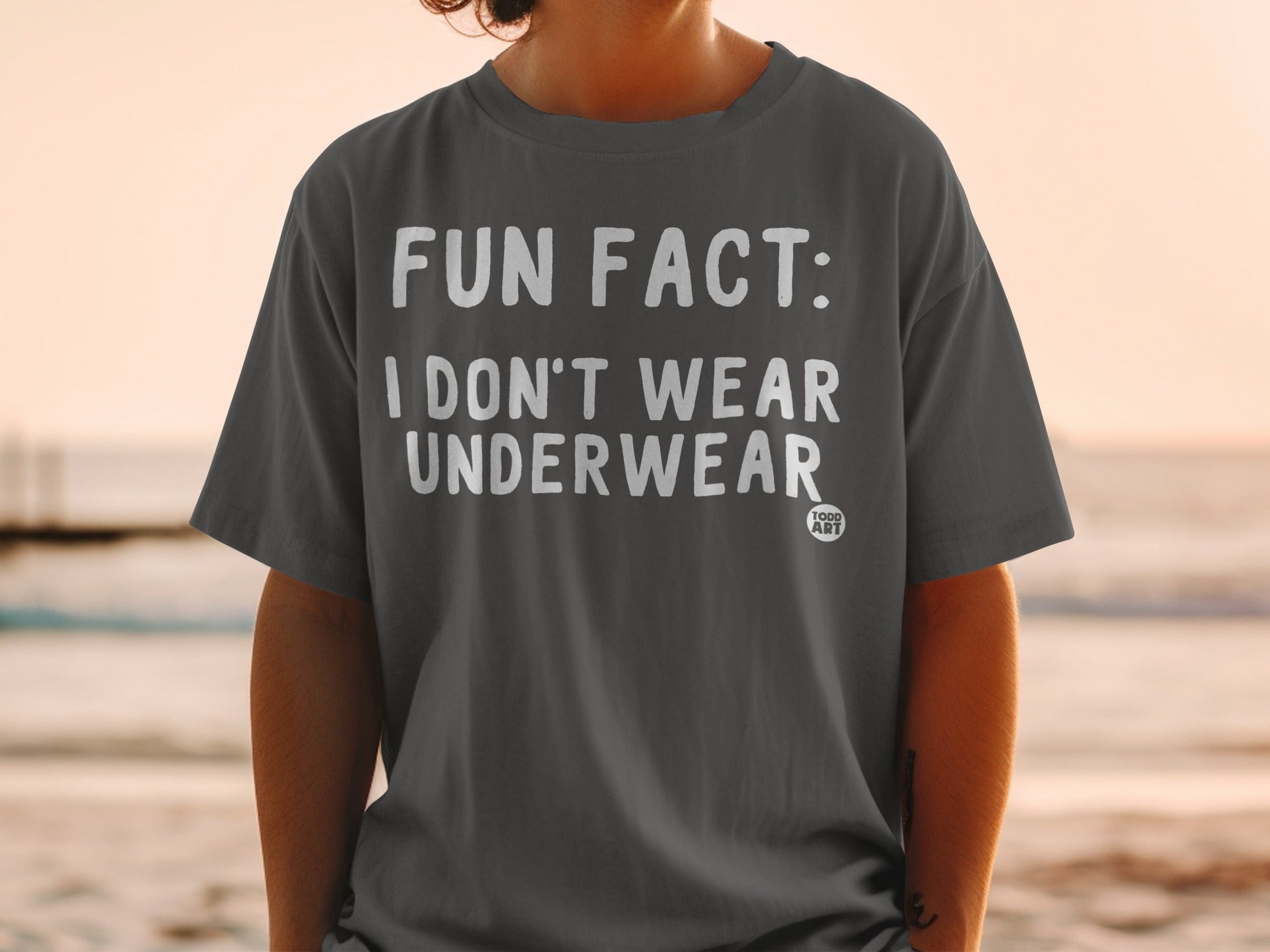 Fun Fact I Don't Wear Underwear T-shirt
