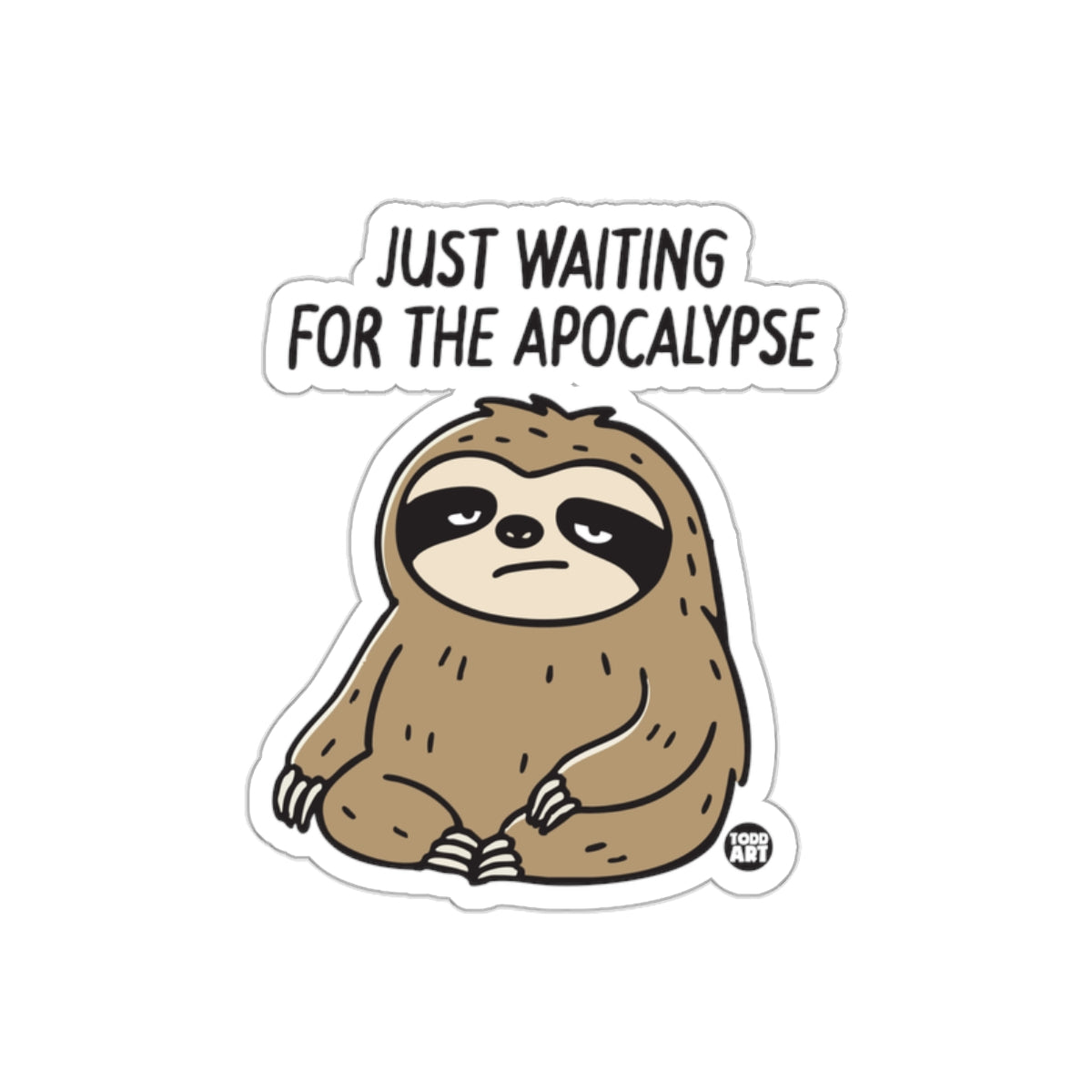 Just Waiting for the Apocalypse Sloth Cartoon sticker