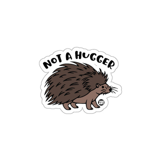 Not A Hugger Funny Porcupine Sticker Product