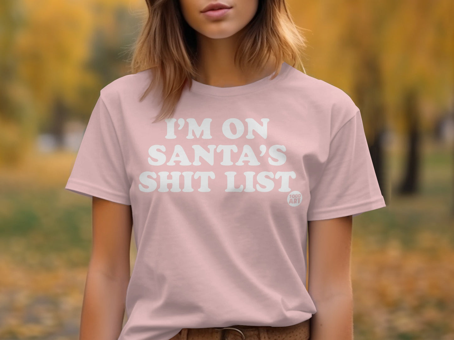 I'm On Santa's Shit List Graphic T-Shirt