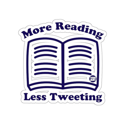 More Reading Less Tweeting Motivational Sticker