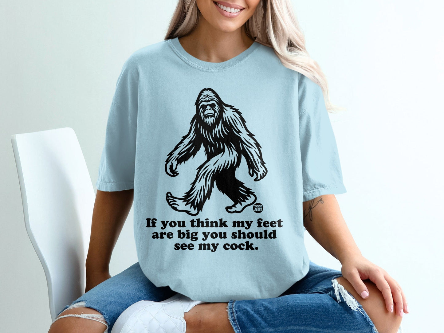 If You Think My Feet Are Big You Should See My Shirt