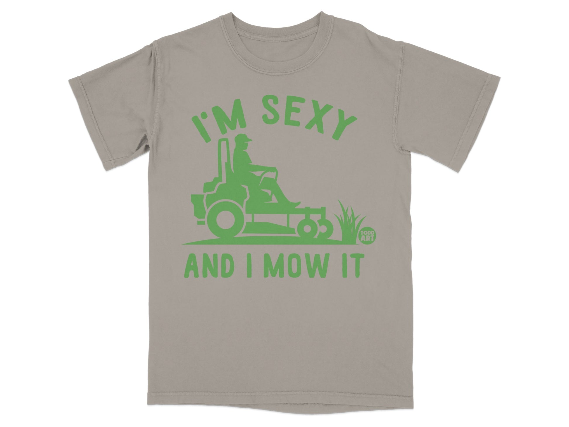 I'm Sexy And I Mow It Funny Mower Humor product type