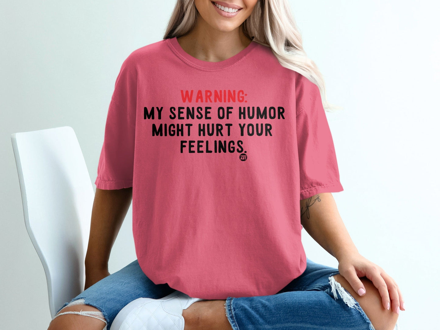 Warning: My Sense of Humor Might Hurt Your Feelings Shirt
