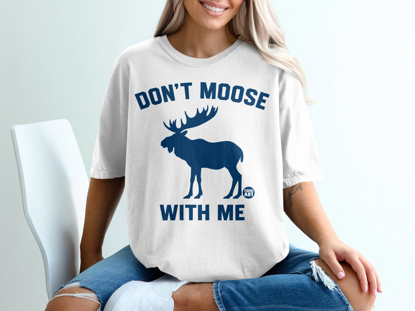 Don't Moose With Me Todd Art Graphic T-Shirt