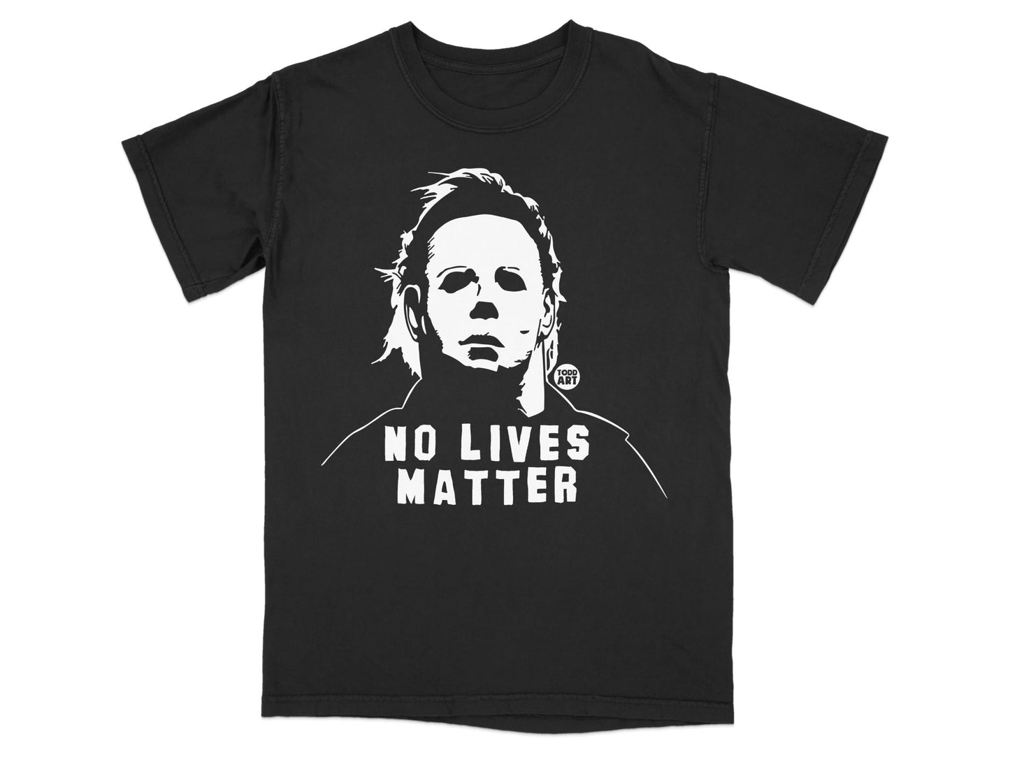 Black t-shirt with Michael Myers and "NO LIVES MATTER" text.