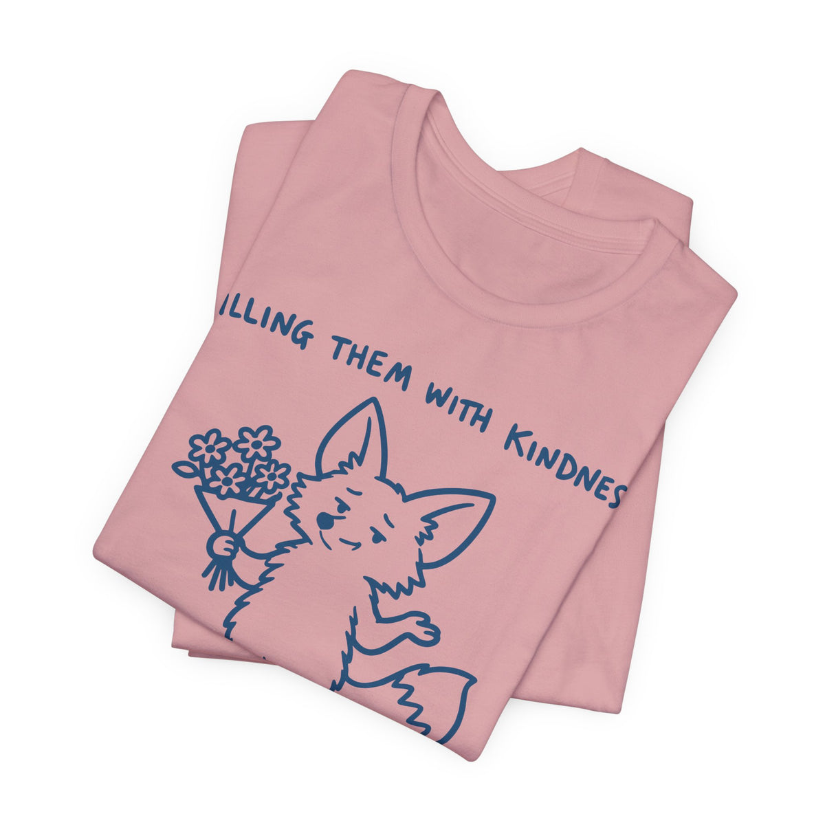kill-em-kindness