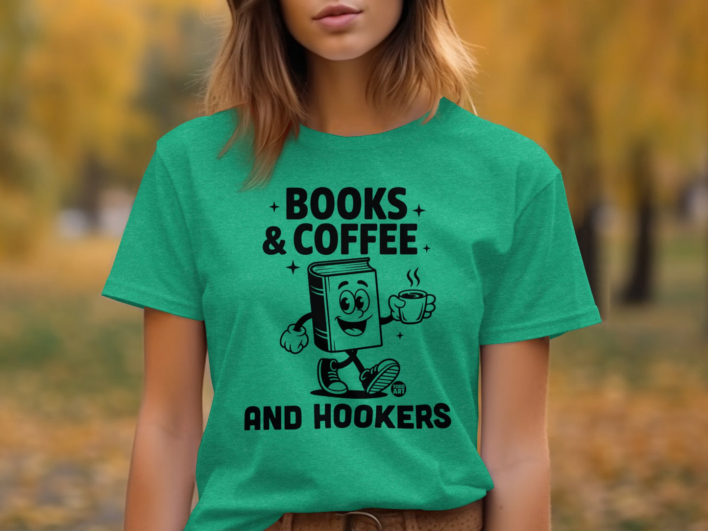 Books and Coffee and Hookers Graphic Tee