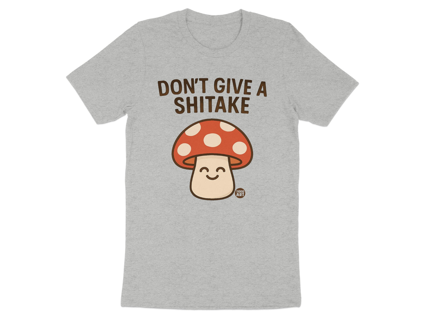 Don't Give a Shitake Funny Mushroom Graphic T-shirt