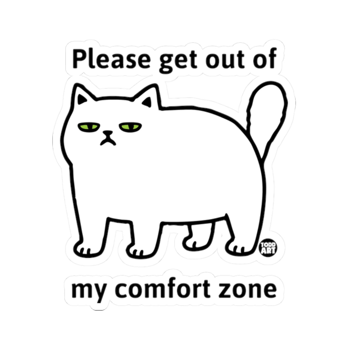 Leave Me AloneTodd Art Sticker