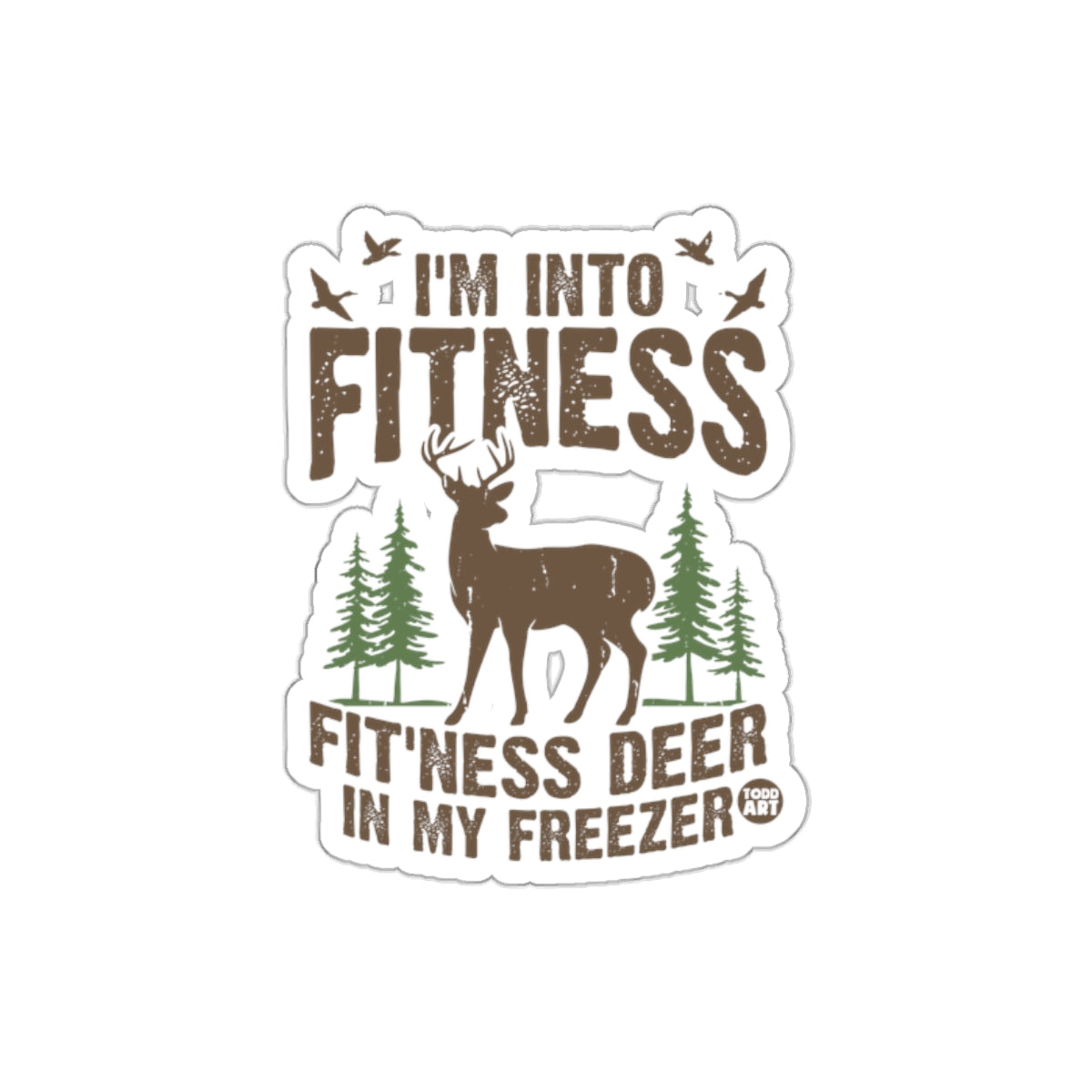 I'm Into Fitness Fitness Deer in My Freezer Sticker