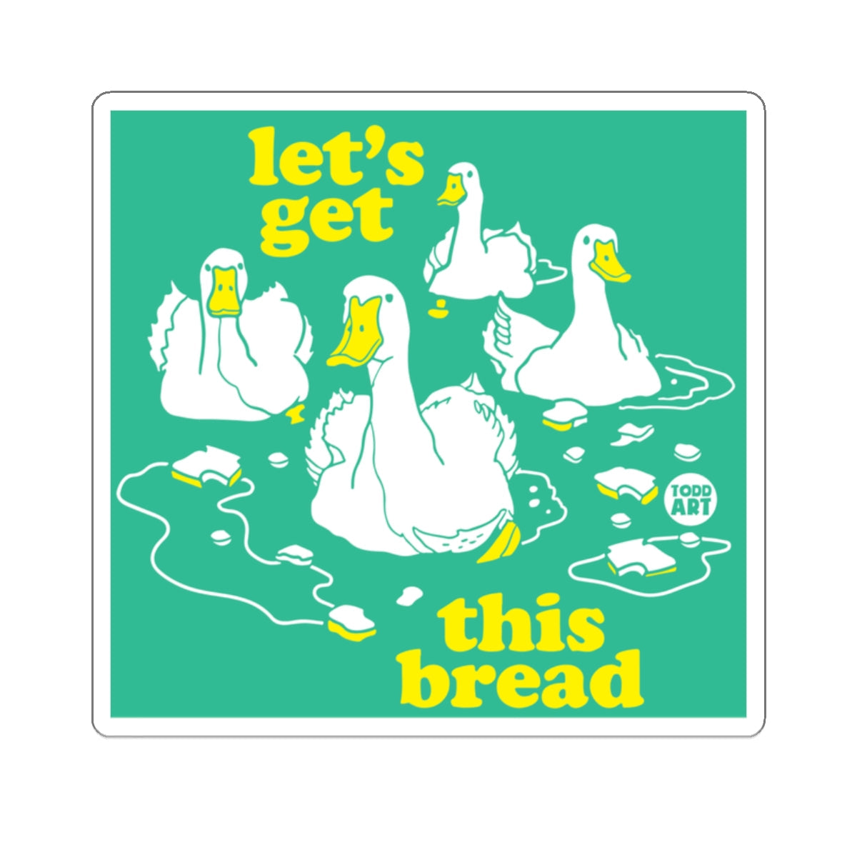 Let's Get This Bread Duck Illustration Product