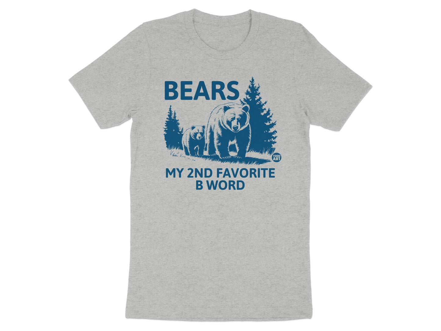 Bears My 2nd Favorite B Word Graphic T-Shirt