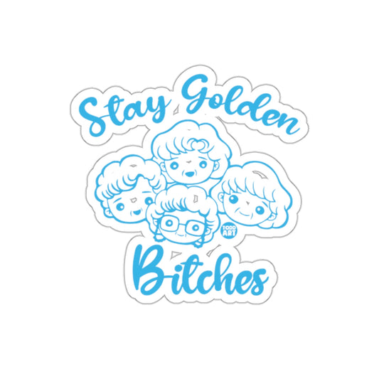 Stay Golden Bitches Art by Todd sticker