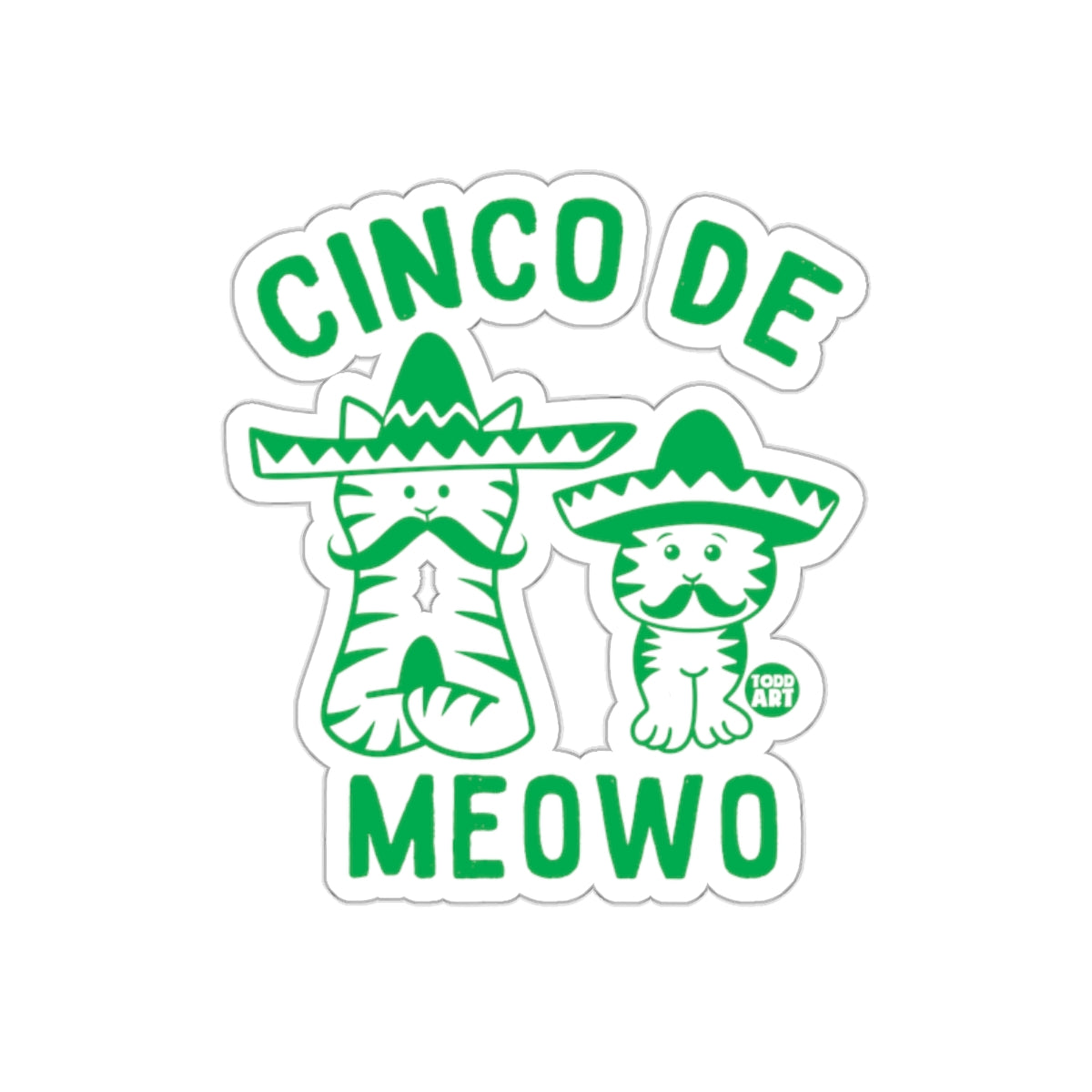 Cinco De Meowo Todd Art Cats With Sombreros Green sticker
